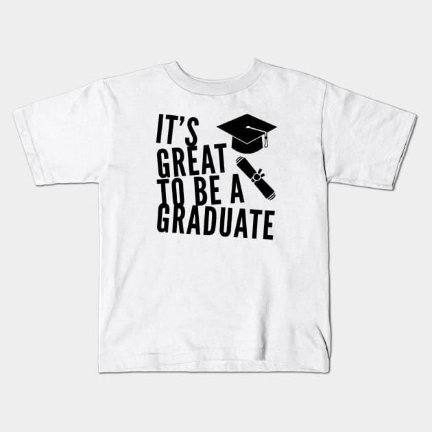 It's Great to be a Graduate Kids T-Shirt by Glenn Landas Digital Art